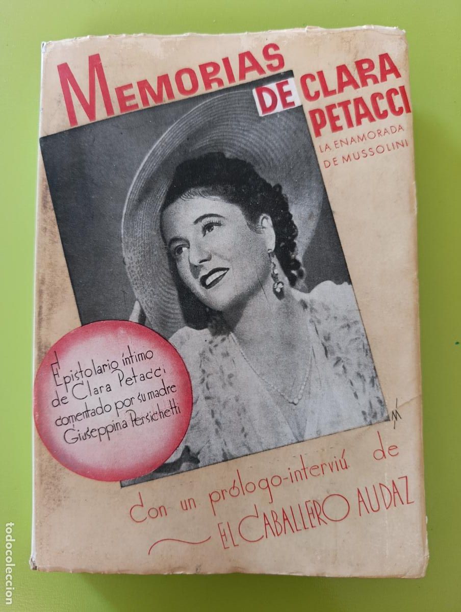 Livros em segunda m&atilde;o: MEMORIAS DE CLARA PETACCI, LA ENAMORADA DE MUSSOLINI. 1947