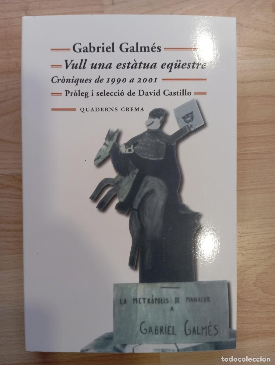 Libros de segunda mano: 'Vull una est&agrave;tua eq&uuml;estre'. Gabriel Galm&eacute;s.
