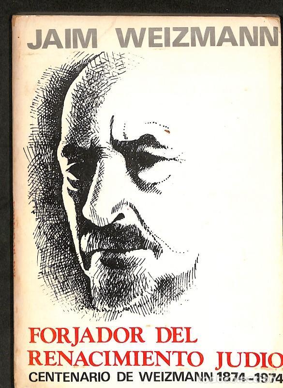 Libros de segunda mano: Forjador del Renacimiento Judio: Centenario de Weizmann 1874-1974 - Jaim Weizmann - Biblioteca Sioni