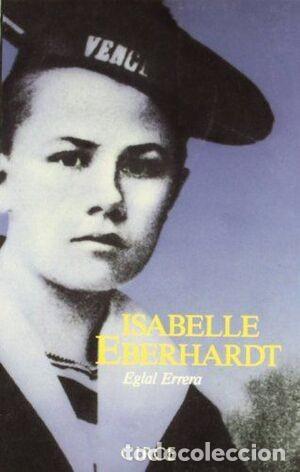 Libros de segunda mano: Isabelle Eberhardt - Errera, Eglal - Circe Ediciones - Biograf&iacute;a, N&ordm; 28