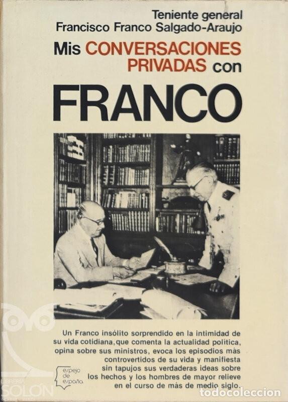Libros de segunda mano: Mis Conversaciones Privadas con Franco - Francisco Franco Salgado-araujo - Planeta - Espejo de Espa&ntilde;