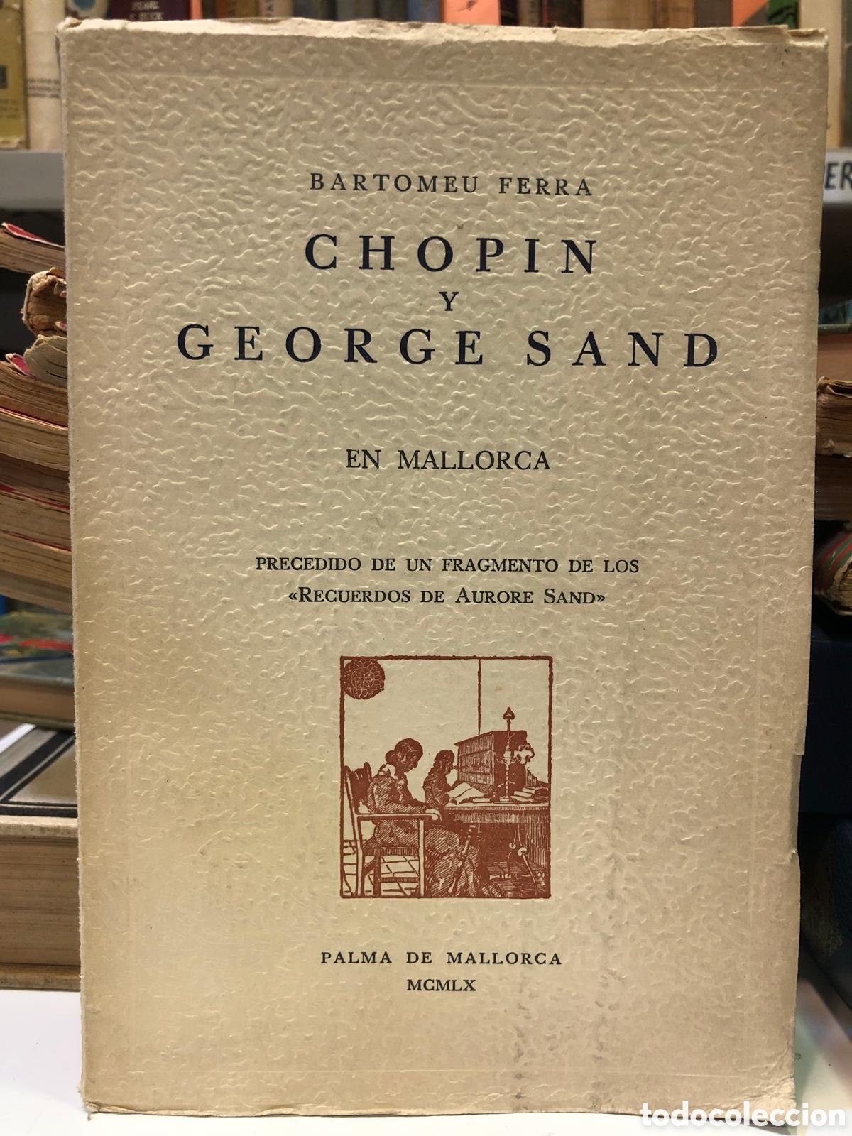 Libri di seconda mano: Chopin y Georges Sand en Mallorca - Bartomeu Ferra