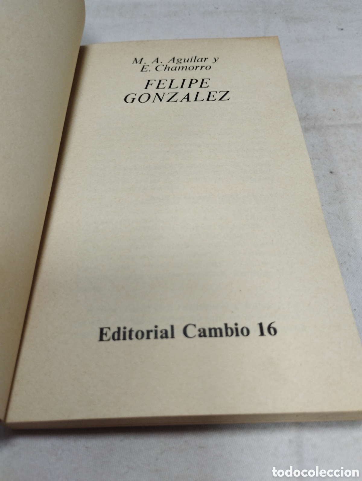 Libros de segunda mano: Felipe Gonz&aacute;lez. M. A. Chamorro y E. Chamorro, 1977 - Foto 2