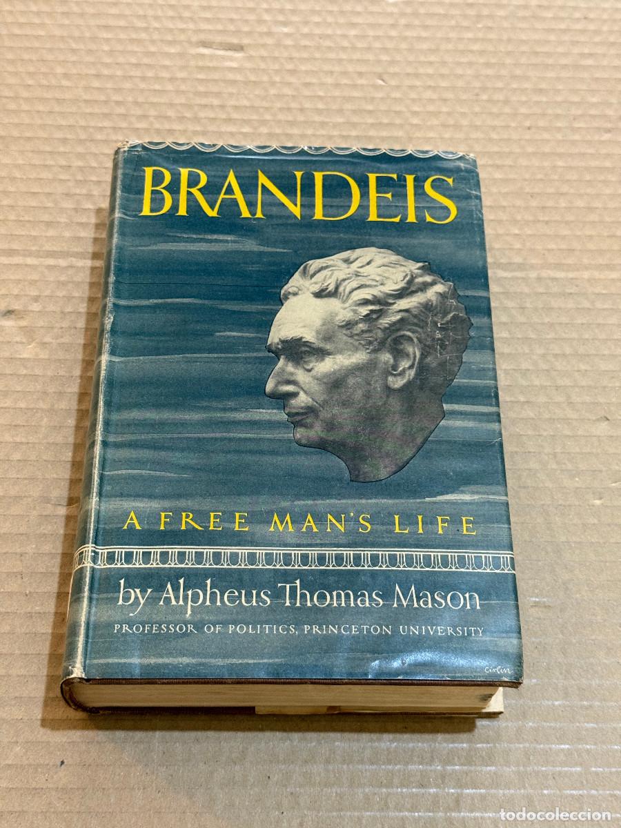 Libros de segunda mano: ALPHEUS THOMAS MASON / BRANDEIS. A FREE MAN'S LIFE / JUDAICA / JUECES / MONOPOLIOS / JUSTICIA