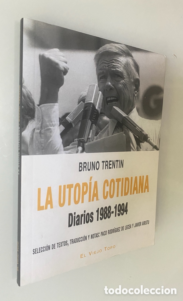 Libros de segunda mano: La utop&iacute;a cotidiana: Diarios 1988-1994 - TRENTIN, Bruno