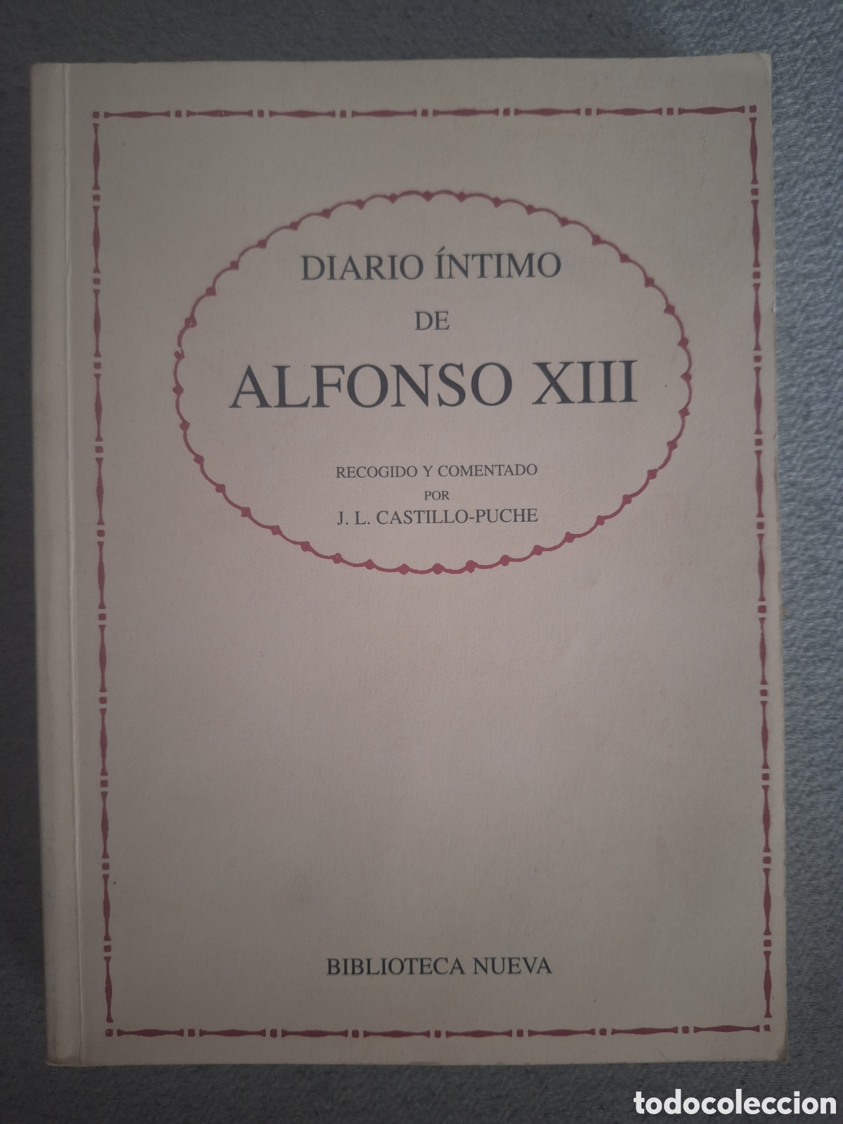 Libros de segunda mano: Libro &rdquo;Diario &iacute;ntimo de Alfonso XIII&rdquo; J.L Castillo