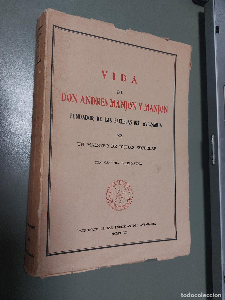 Libros de segunda mano: VIDA DE DON ANDR&Eacute;S MANJ&Oacute;N Y MANJ&Oacute;N. ESCUELAS DE AVE MAR&Iacute;A. E3 4