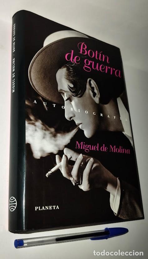 Libros de segunda mano: Bot&iacute;n de guerra. Autobiograf&iacute;a Miguel de Molina -Planeta 1&ordf; edici&oacute;n 1998. Colecci&oacute;n La Espa&ntilde;a Plural