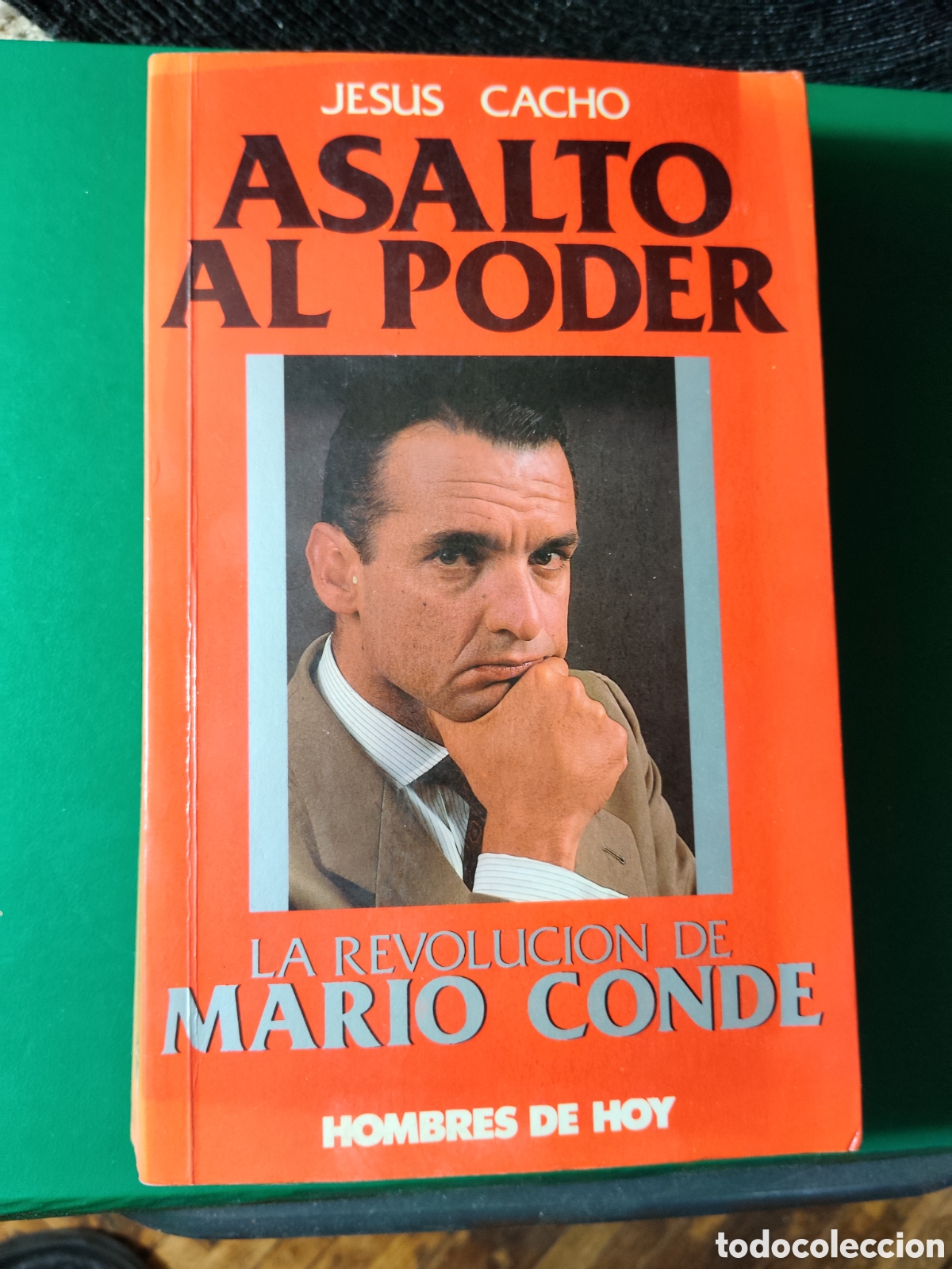Libros de segunda mano: Jes&uacute;s Cacho. Asalto al poder. La revoluci&oacute;n de Mario Conde