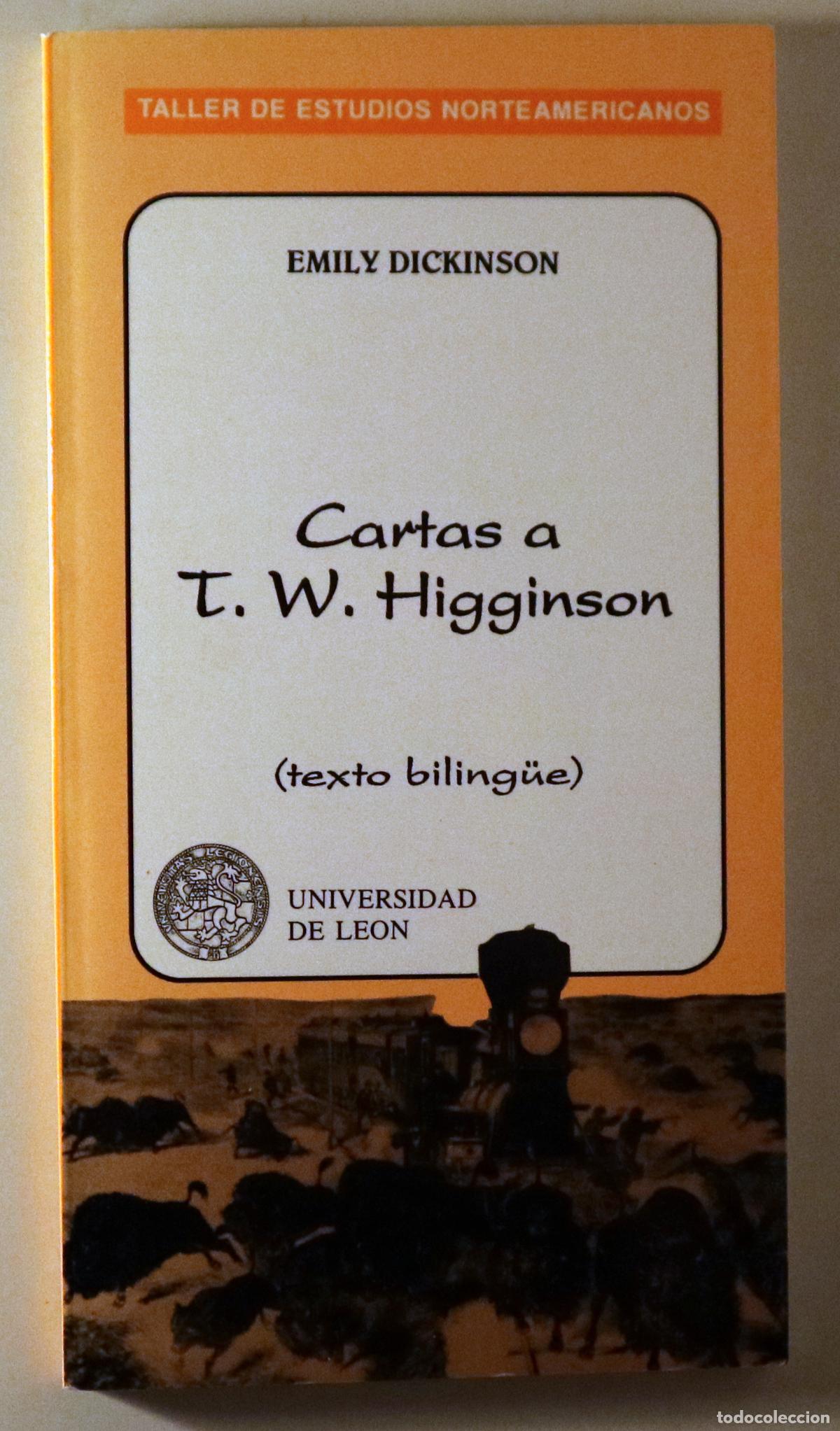 Libros de segunda mano: DICKINSON, Emily - CARTAS A T. W. HIGGINSON (Selecci&oacute;n) - Le&oacute;n 1999 - Edici&oacute;n biling&uuml;e