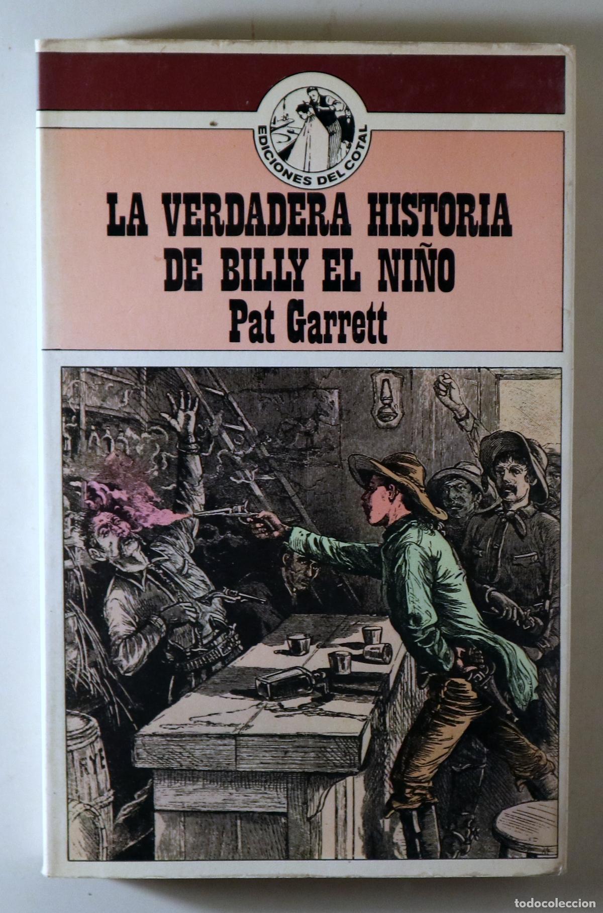 Libros de segunda mano: GARRETT, Pat - LA VERDADERA HISTORIA DE BILLY EL NI&Ntilde;O - Barcelona 1977 - Ilustrado