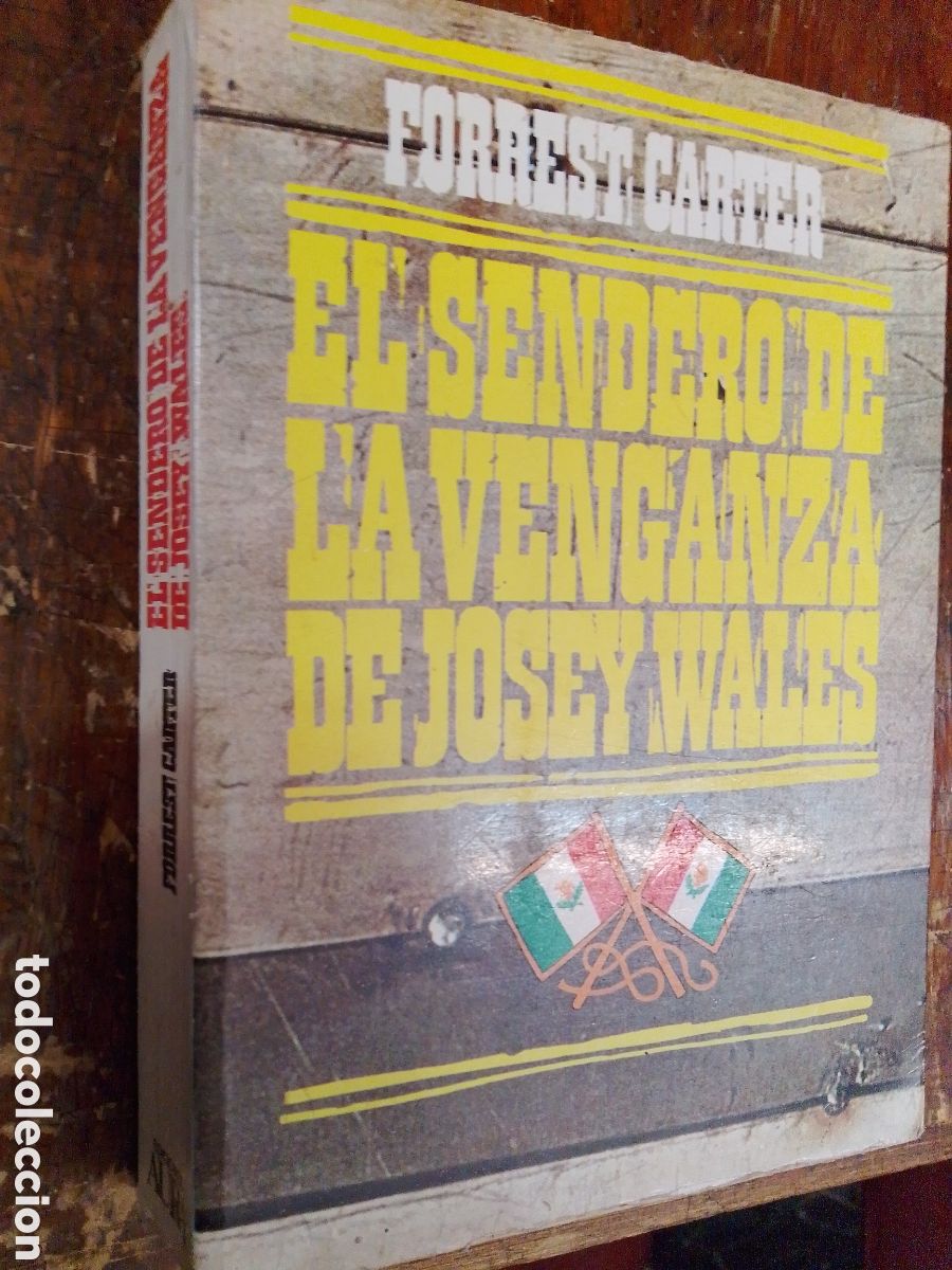 Libros de segunda mano: EL SENDERO DE LA VENGANZA DE JOSEY WALES. CARTER, FORREST. AURA. BARCELONA. 1977