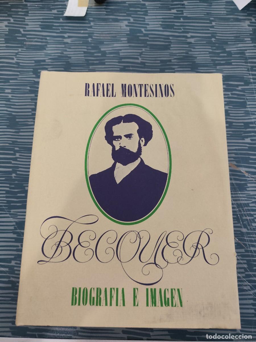 Libros de segunda mano: B&Eacute;CQUER, BIOGRAF&Iacute;A E IMAGEY, RAFAEL MONTESINOS, EDITORIAL RM,1977,366 P&Aacute;GINAS.