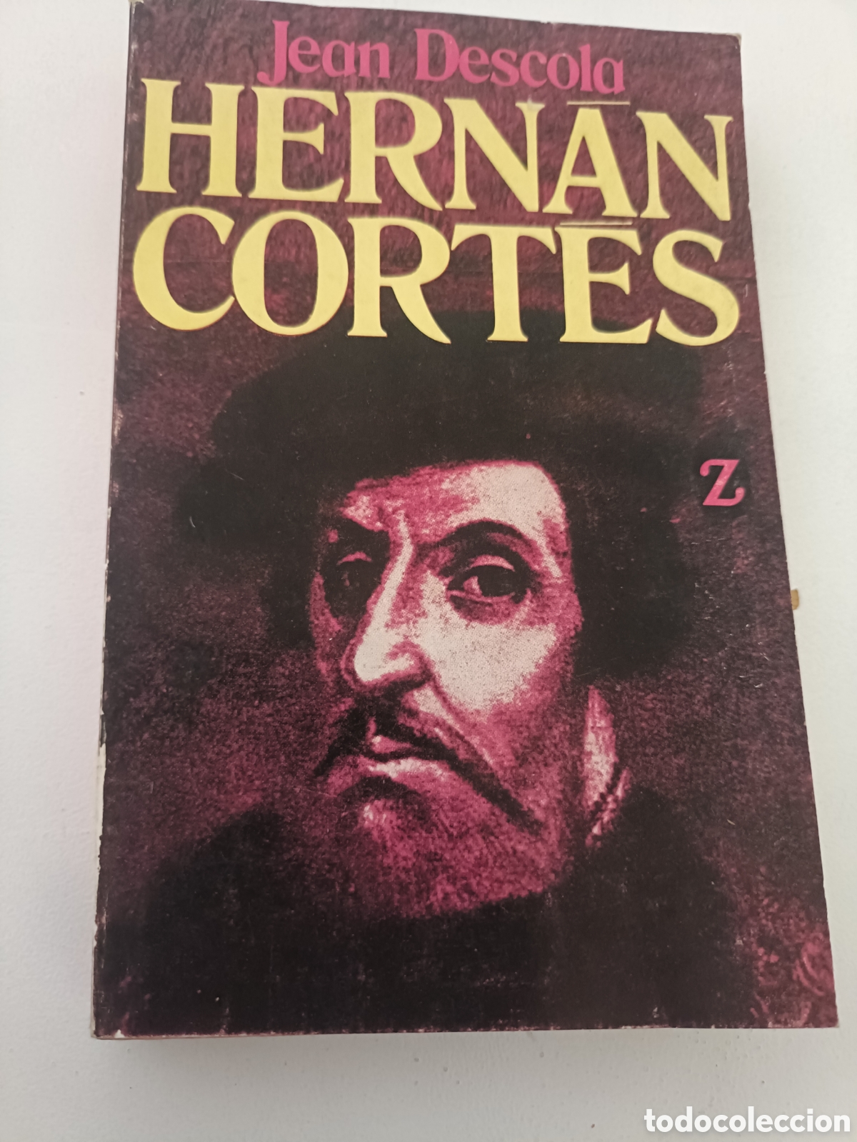 Gebrauchte B&uuml;cher: Hern&aacute;n Cort&eacute;s - Jean Descola (Colecci&oacute;n Z)
