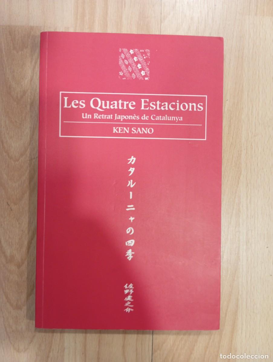 Libros de segunda mano: 'Les quatre estacions. Un retrat japon&egrave;s de Catalunya'. Ken Sano.