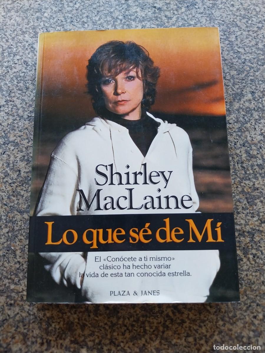 Libros de segunda mano: LO QUE SE DE MI -- SHIRLEY MACLAINE -- PLAZA & JANES --