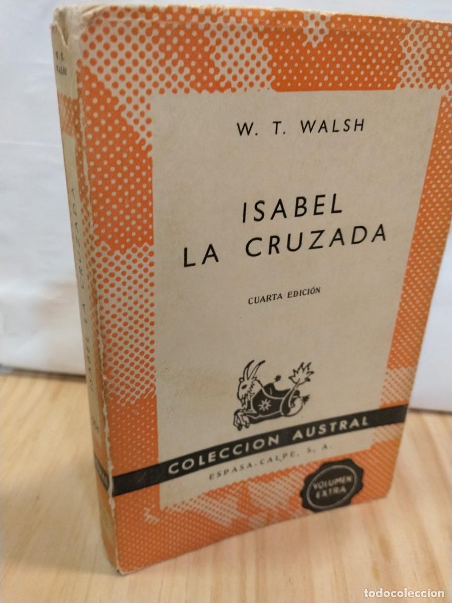 Gebrauchte B&uuml;cher: W. T. Walsh. Isabel la cruzada