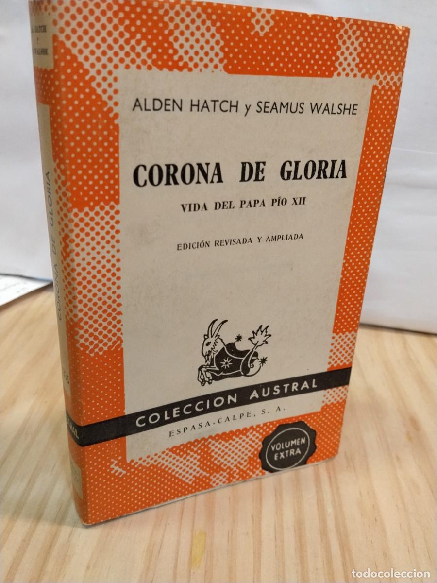 Gebrauchte B&uuml;cher: Alden Hatch y Seamus Walsh. Corona de Gloria. Vida del Pap&aacute; P&iacute;o XII