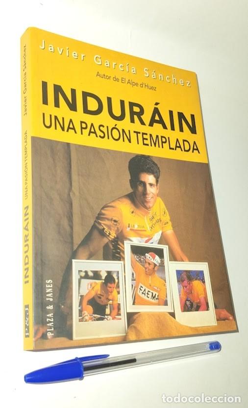 Libros de segunda mano: Indur&aacute;in una pasi&oacute;n templada -Javier Garc&iacute;a S&aacute;nchez- Plaza & Janes 1&ordf; edici&oacute;n 1997 - ISBN 840137586X