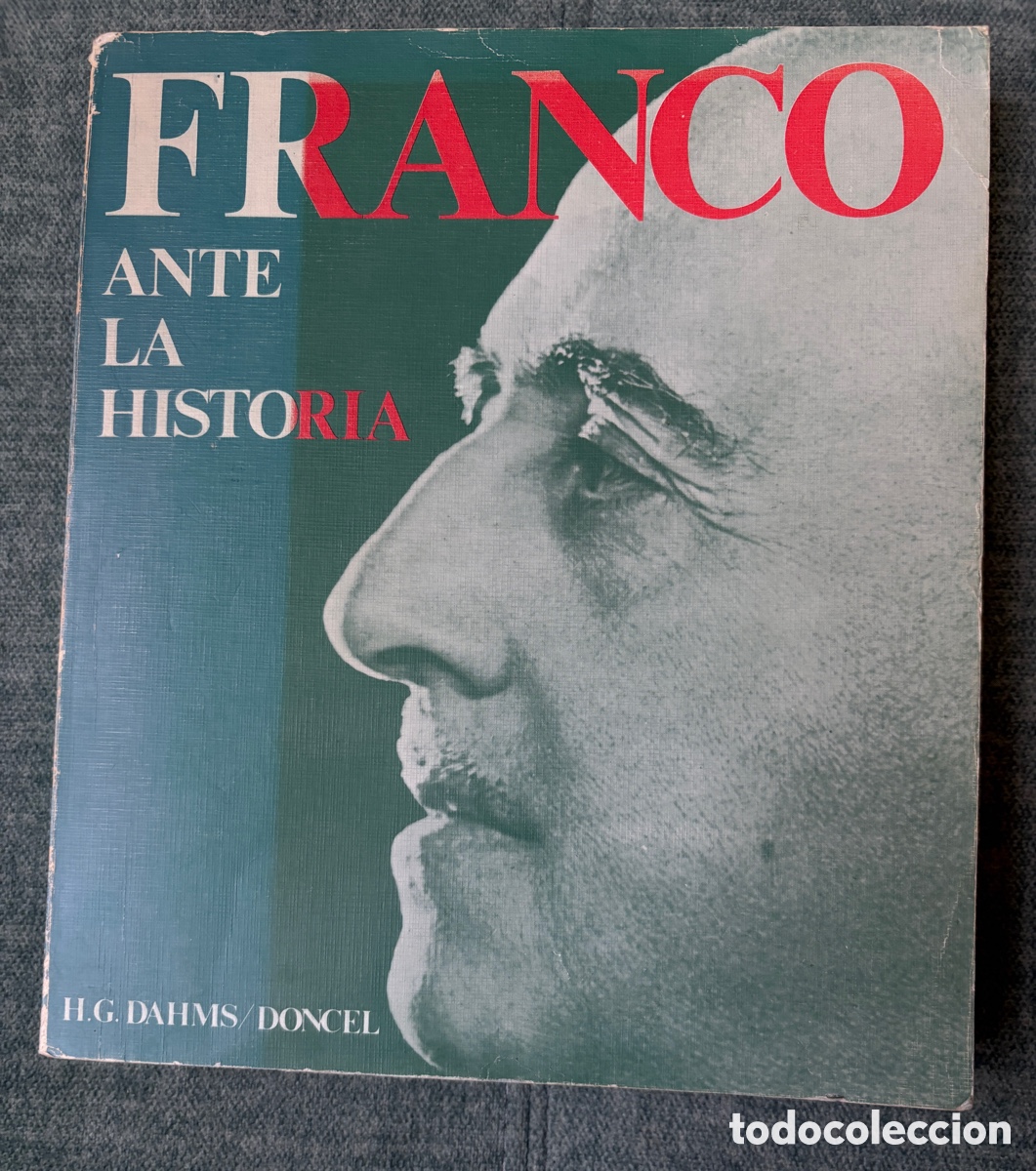 Libri di seconda mano: (L128(R)) Franco ante la historia &ndash; H.G. Dahms &ndash; Doncel, 10&ordf; ed. 1975