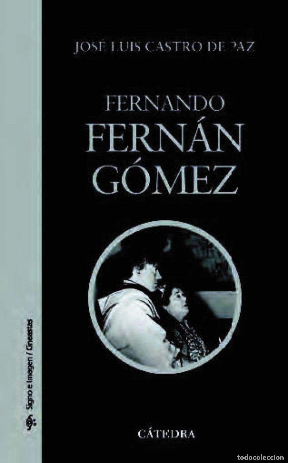 Libros de segunda mano: Fernando Fern&aacute;n-g&oacute;mez - Castro de Paz, Jos&eacute; Luis - Ediciones C&aacute;tedra - Signo e Imagen, N&ordm; 80