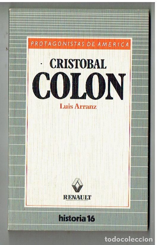 Libros de segunda mano: PROTAGONISTAS DE &Aacute;MERICA. CRISTOBAL COLON. LUIS ARRANZ. HISTORIA 16. ( ST/PR2)