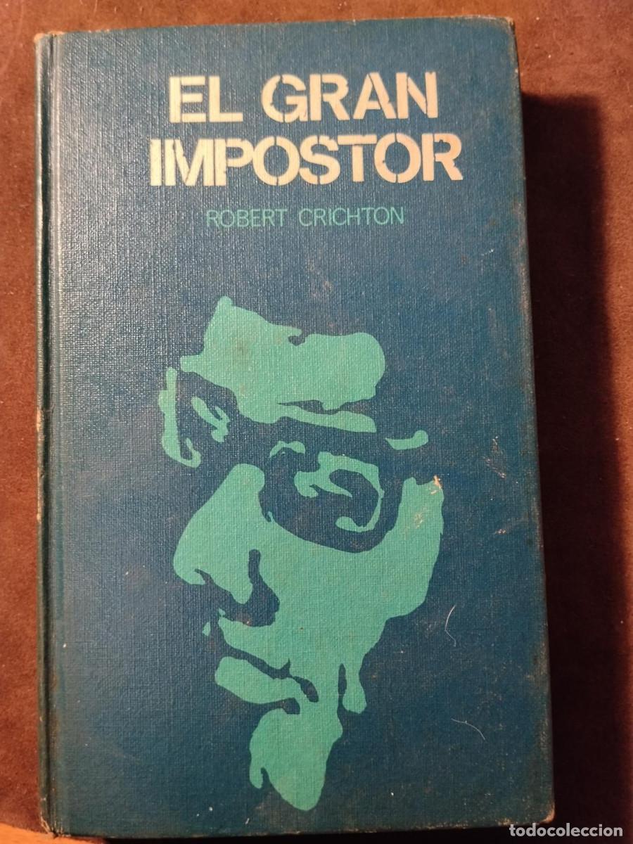 Libros de segunda mano: Libro &ldquo;El gran impostor&rdquo; &ndash; Robert Crichton &ndash; Edici&oacute;n en espa&ntilde;ol
