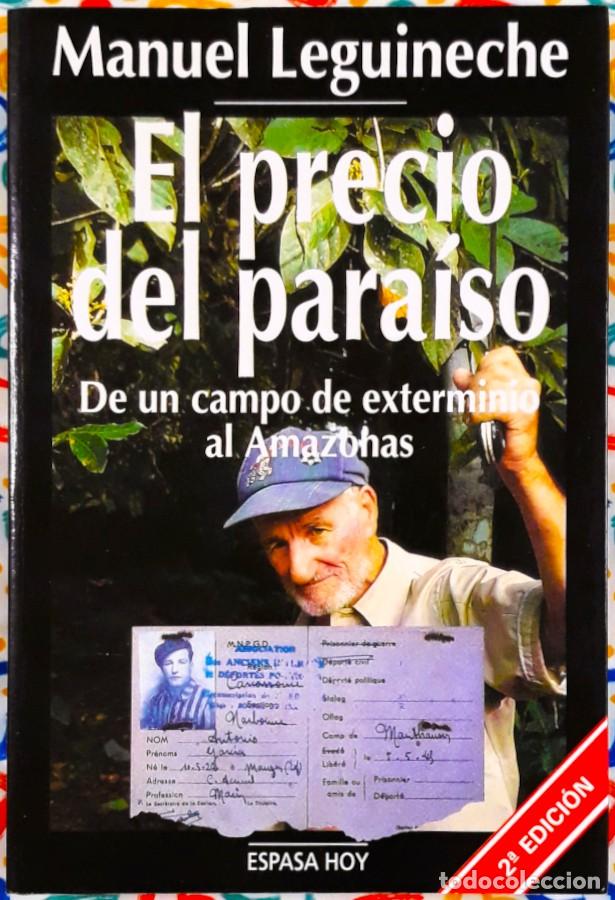 Libros de segunda mano: El precio del para&iacute;so: De un campo de exterminio al Amazonas - Manuel Leguineche - Espasa Calpe1995