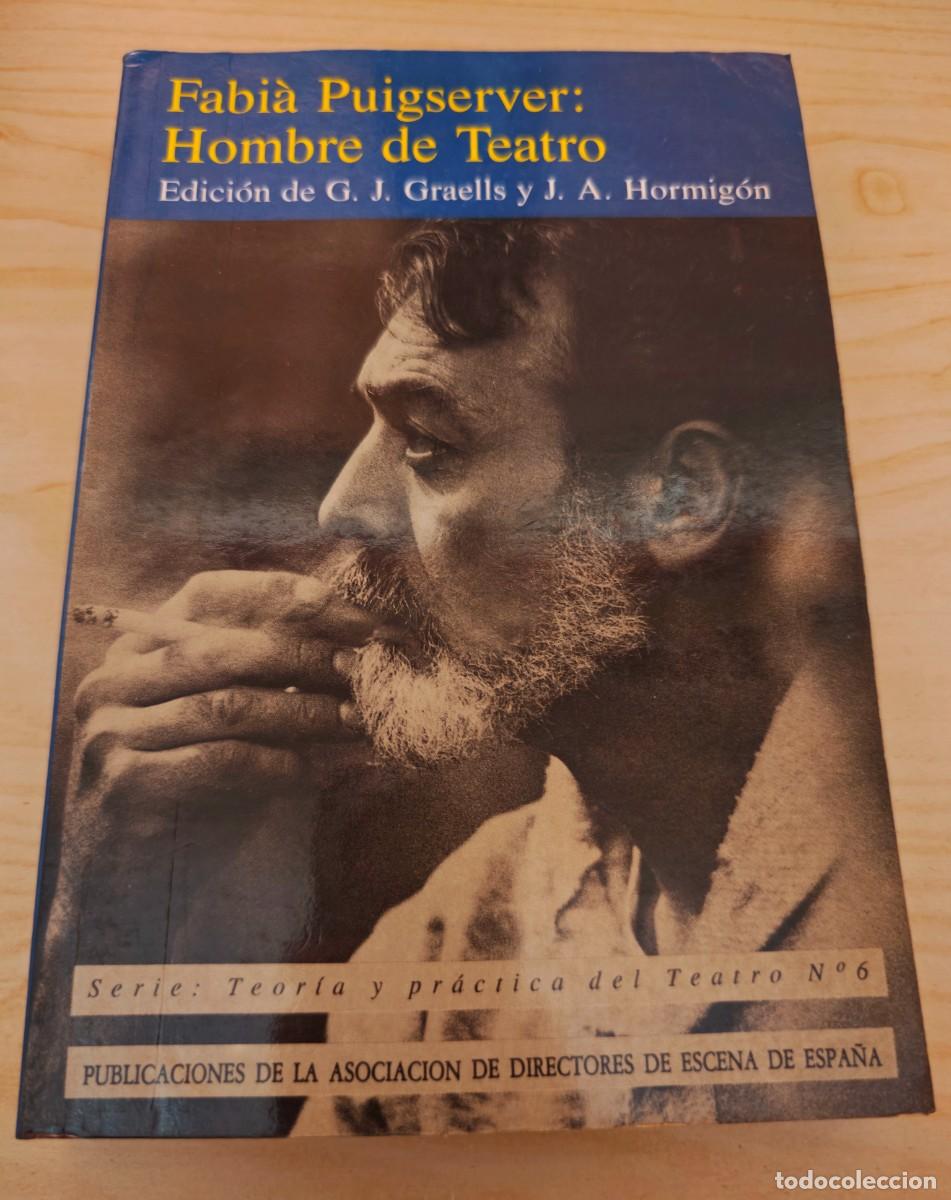 Libros de segunda mano: FABIA PUIGSERVER - HOMBRE DE TEATRO - Foto 1