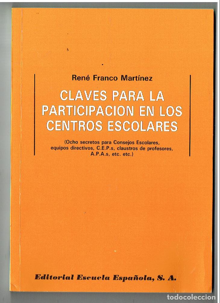 Libros de segunda mano: CLAVES PARA LA PARTICIPACION EN LOS CENTROS ESCOLARES. REN&Eacute; FRANCO. EDC. ESPA&Ntilde;OLA, 1992.( ST/PR2)