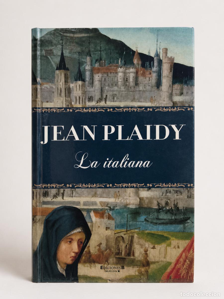 Libros de segunda mano: Jean Plaidy &ndash; La italiana &ndash; Ediciones B &ndash; 2006