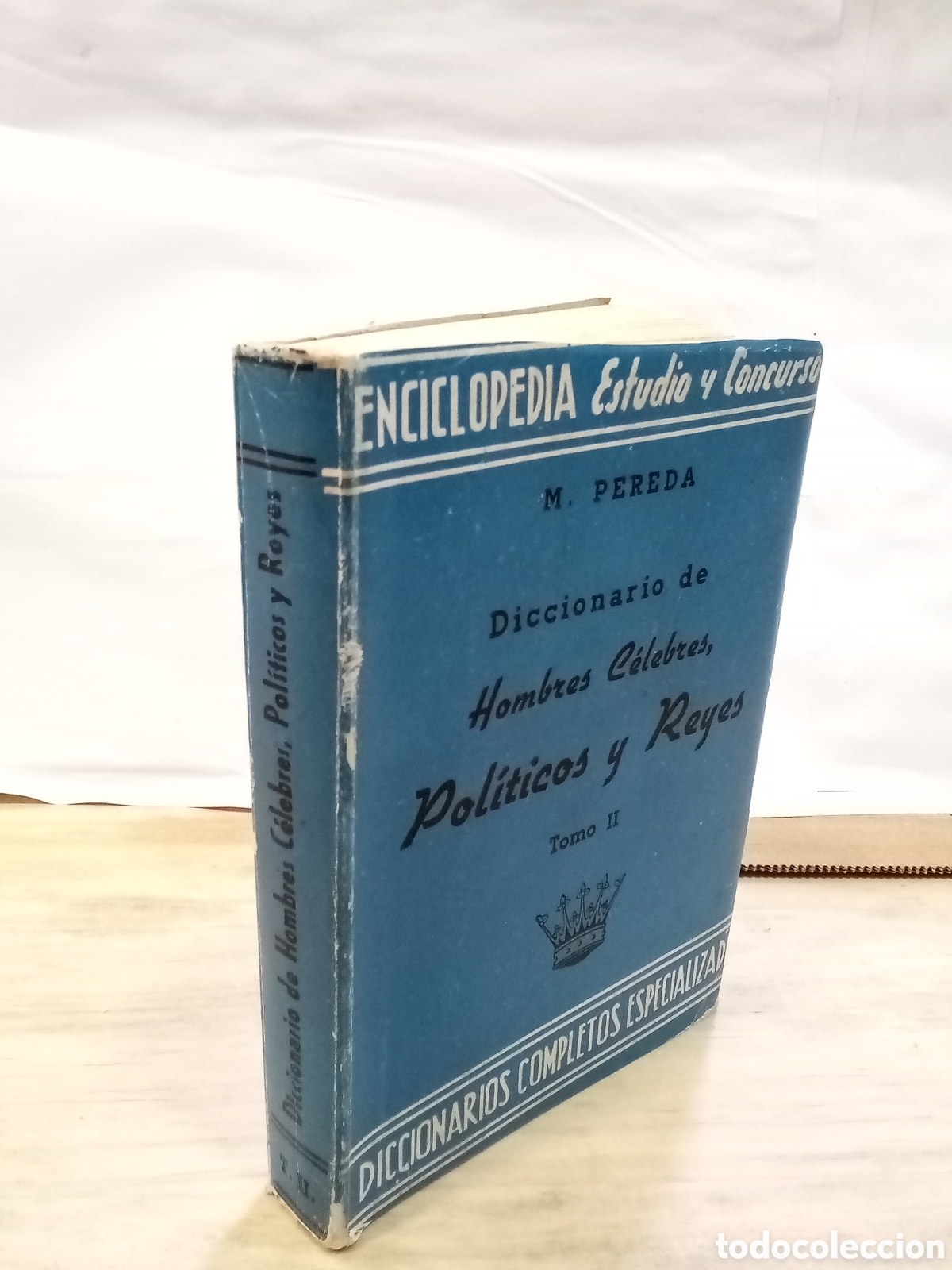 Libri di seconda mano: M.Pereda - Diccionario de Hombres Celebres, Pol&iacute;ticas y Reyes Tomo II
