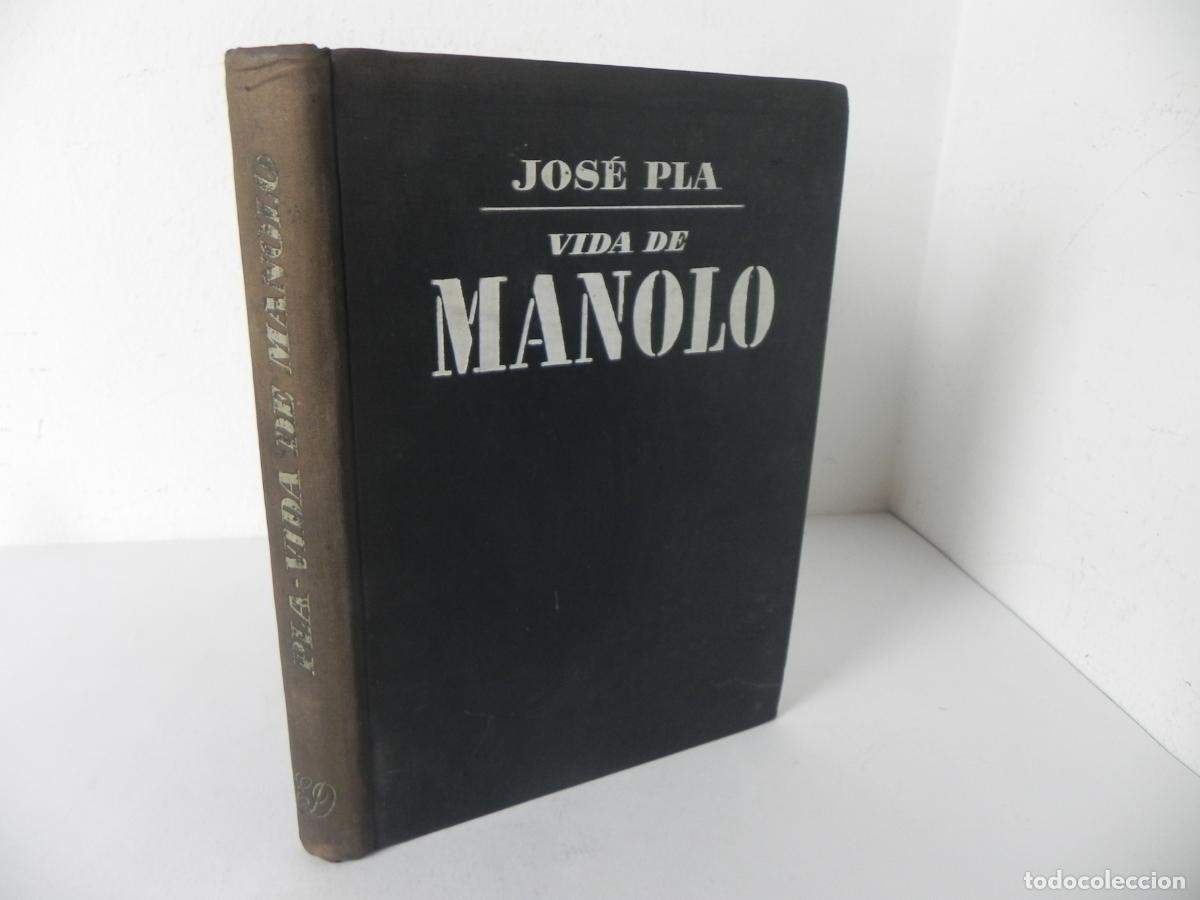 Libros de segunda mano: VIDA DE MANOLO (JOS&Eacute; PLA) EDICIONES DESTINO-1947