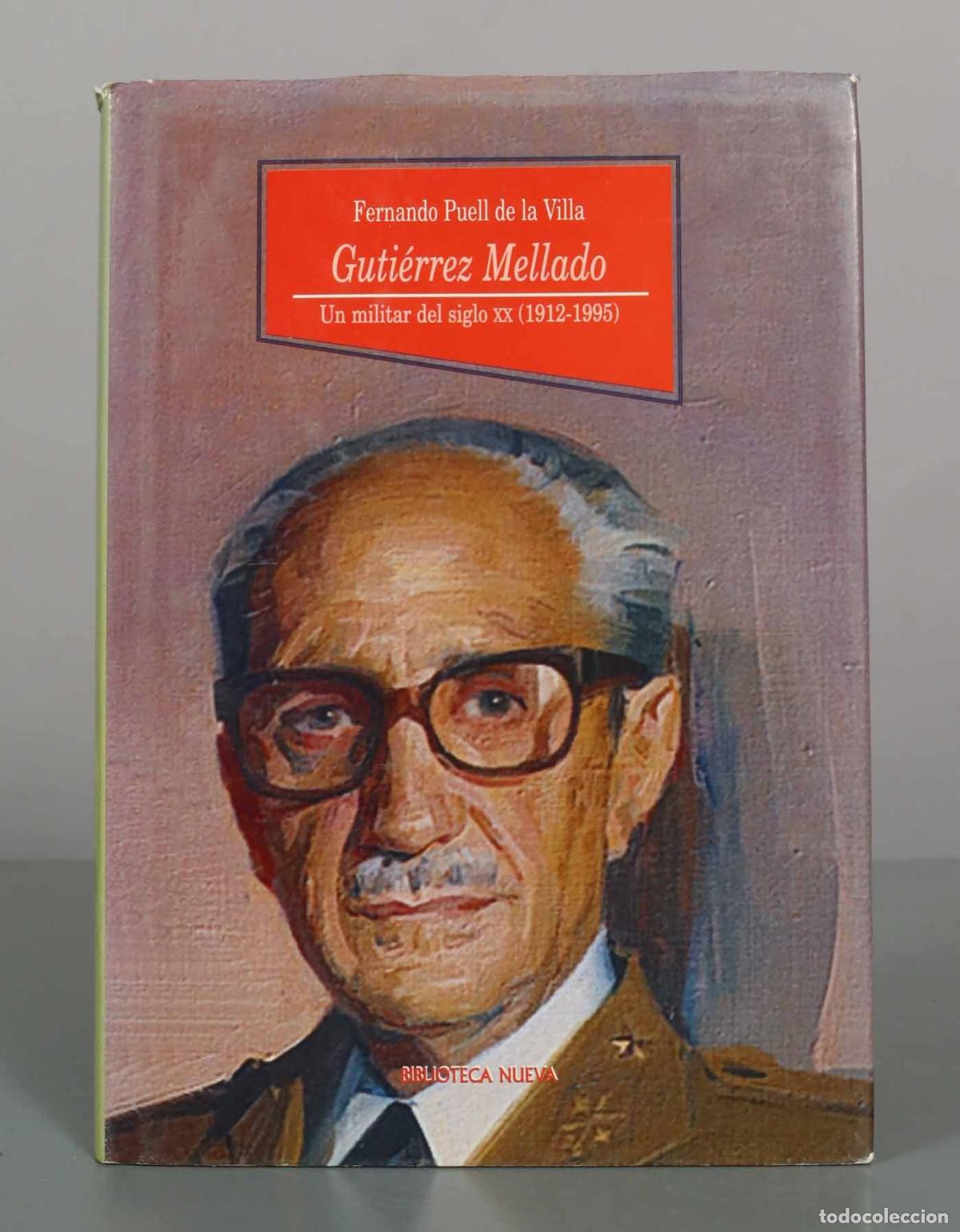 Libros de segunda mano: Guti&eacute;rrez Mellado. Un militar del siglo XX - Fernando Puell de la Villa - Biblioteca Nueva