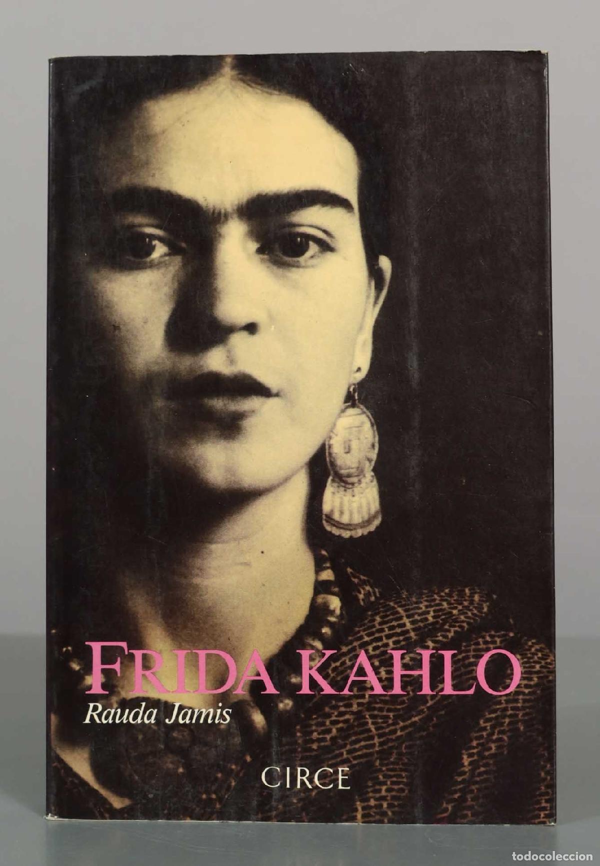 Libros de segunda mano: Frida Kahlo - Rauda Jamis - Circe Ediciones - Foto 1