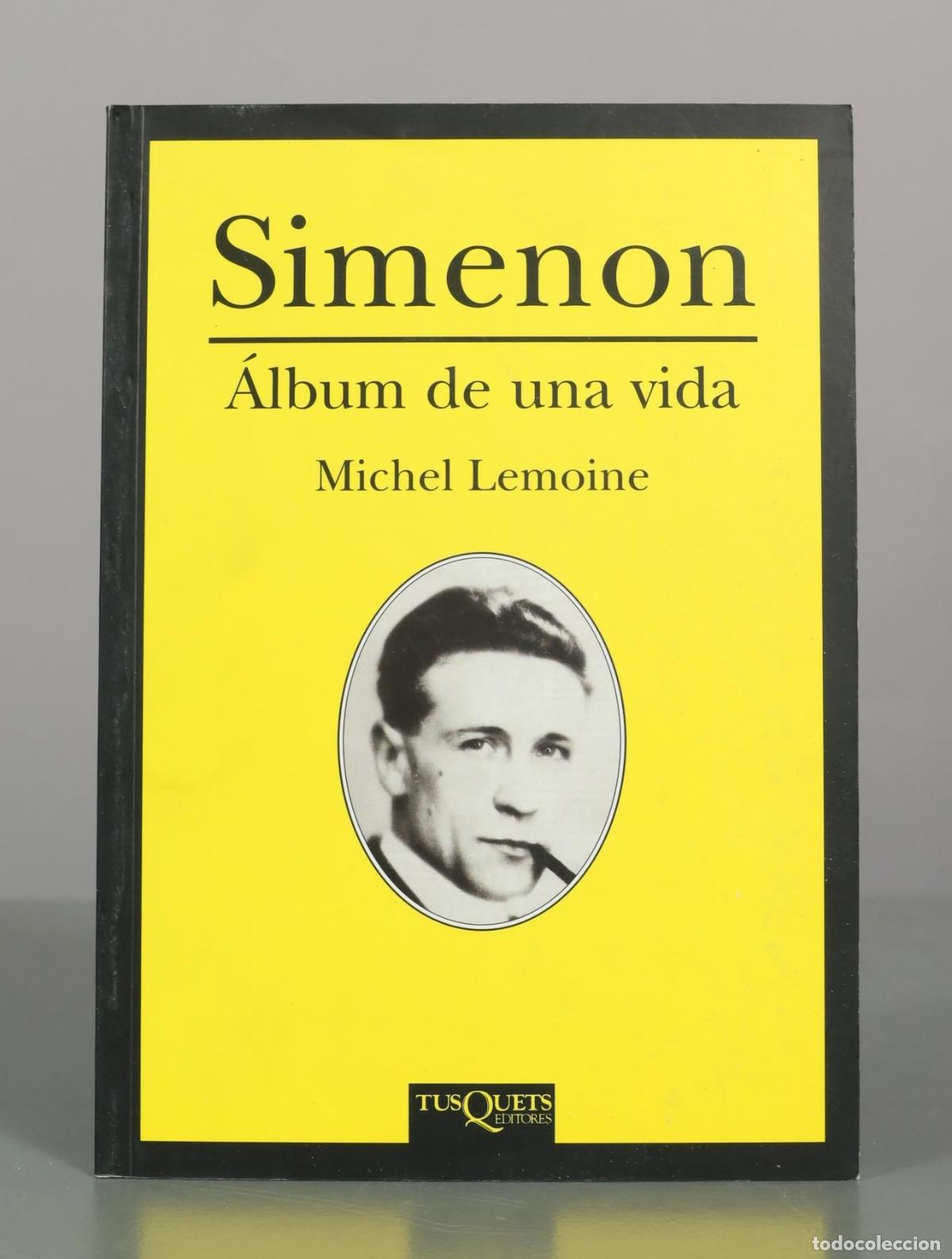 Libros de segunda mano: Simenon: &Aacute;lbum de una vida - Michel Lemoine - Tusquets Editores