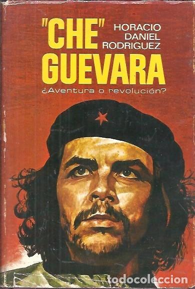 Libros de segunda mano: CHE GUEVARA HORACIO DANIEL RODRIGUEZ