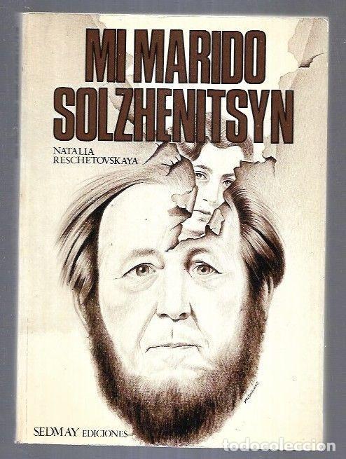 Libros de segunda mano: Mi Marido Soljenitsin - Alejandra Recetoskaya - Ediciones Sedmay