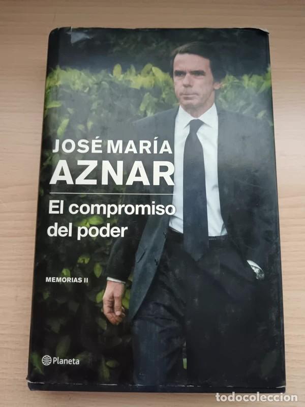 Libros de segunda mano: Jose Maria Aznar. El compromiso del poder