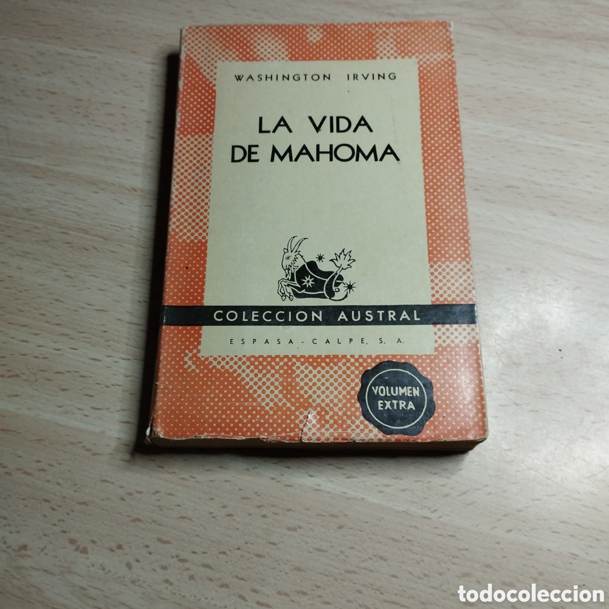 Libros de segunda mano: La vida de Mahoma. Washington Irving. 1945. Austral. Vol Extra. 1&ordf; Edici&oacute;n Argentina.