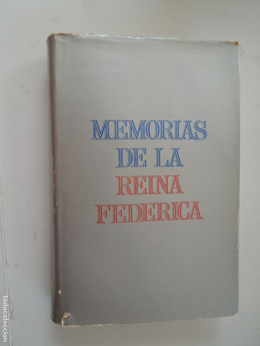 Libros de segunda mano: MEMORIAS DE LA REINA FEDERICA DE GRECIA - G. DEL TORO EDITOR 1971.