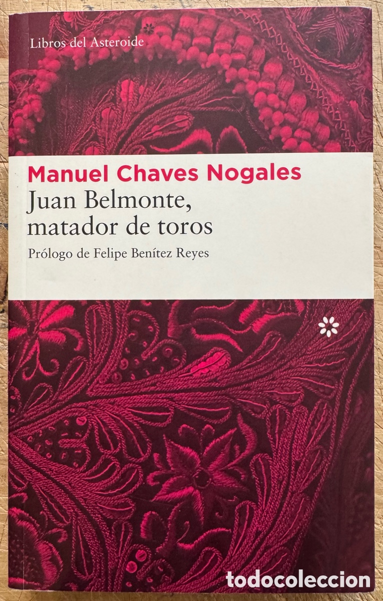 Libros de segunda mano: Manuel Chaves Nogales. Juan Belmonte, matador de toros (Libros del Asteroide)
