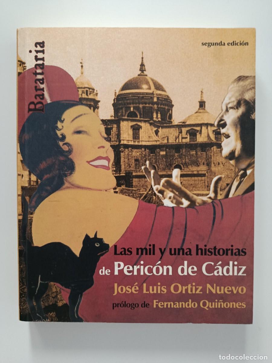Libros de segunda mano: LAS MIL Y UNA HISTORIAS DE PERIC&Oacute;N DE C&Aacute;DIZ. JOS&Eacute; LUIS ORTIZ NUEVO. 2009