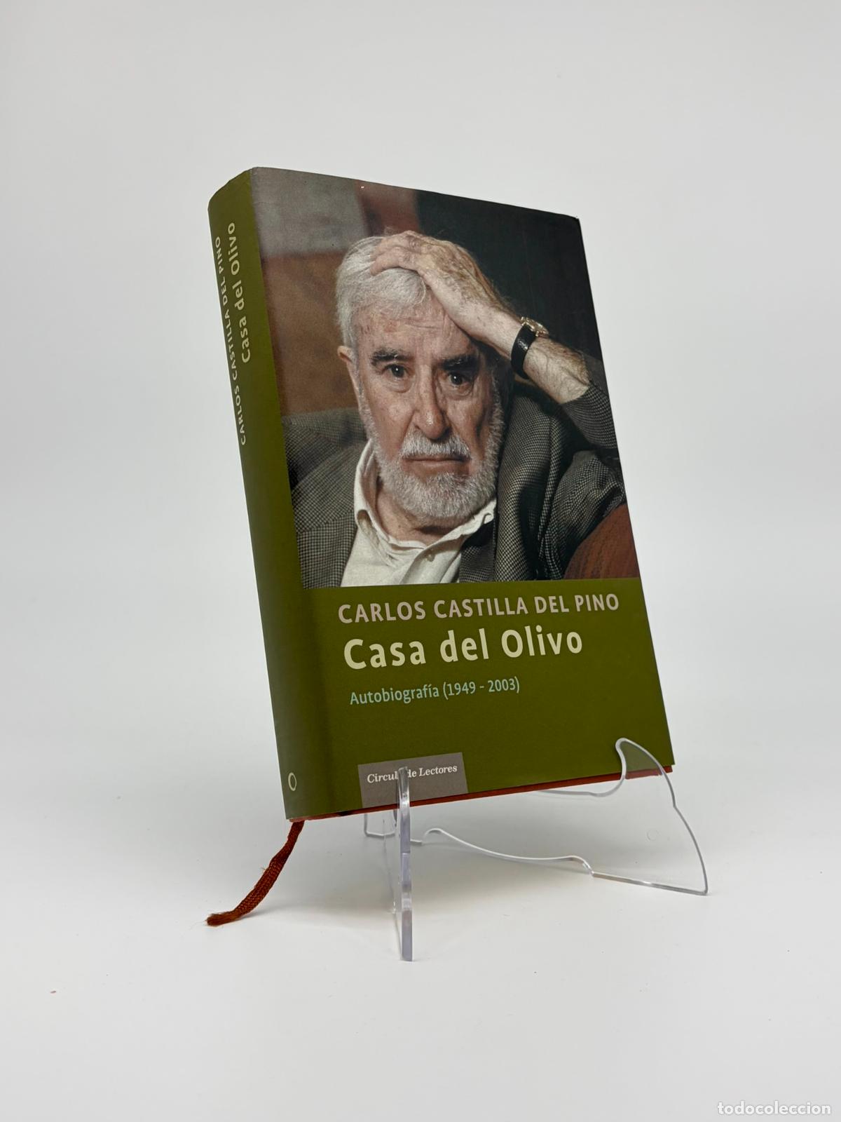 Libros de segunda mano: CASA DEL OLIVO. CARLOS CASTILLA DEL PINO. CIRCULO DE LECTORES. 2007