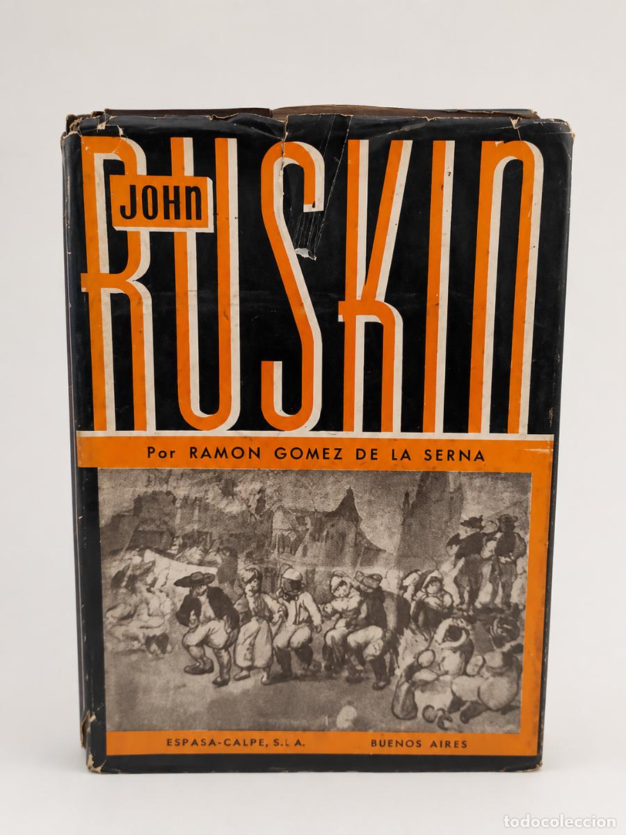 Libros de segunda mano: Ram&oacute;n G&oacute;mez de la Serna &ndash; John Ruskin &ndash; Editorial Poseid&oacute;n &ndash; 1943 &ndash; LM