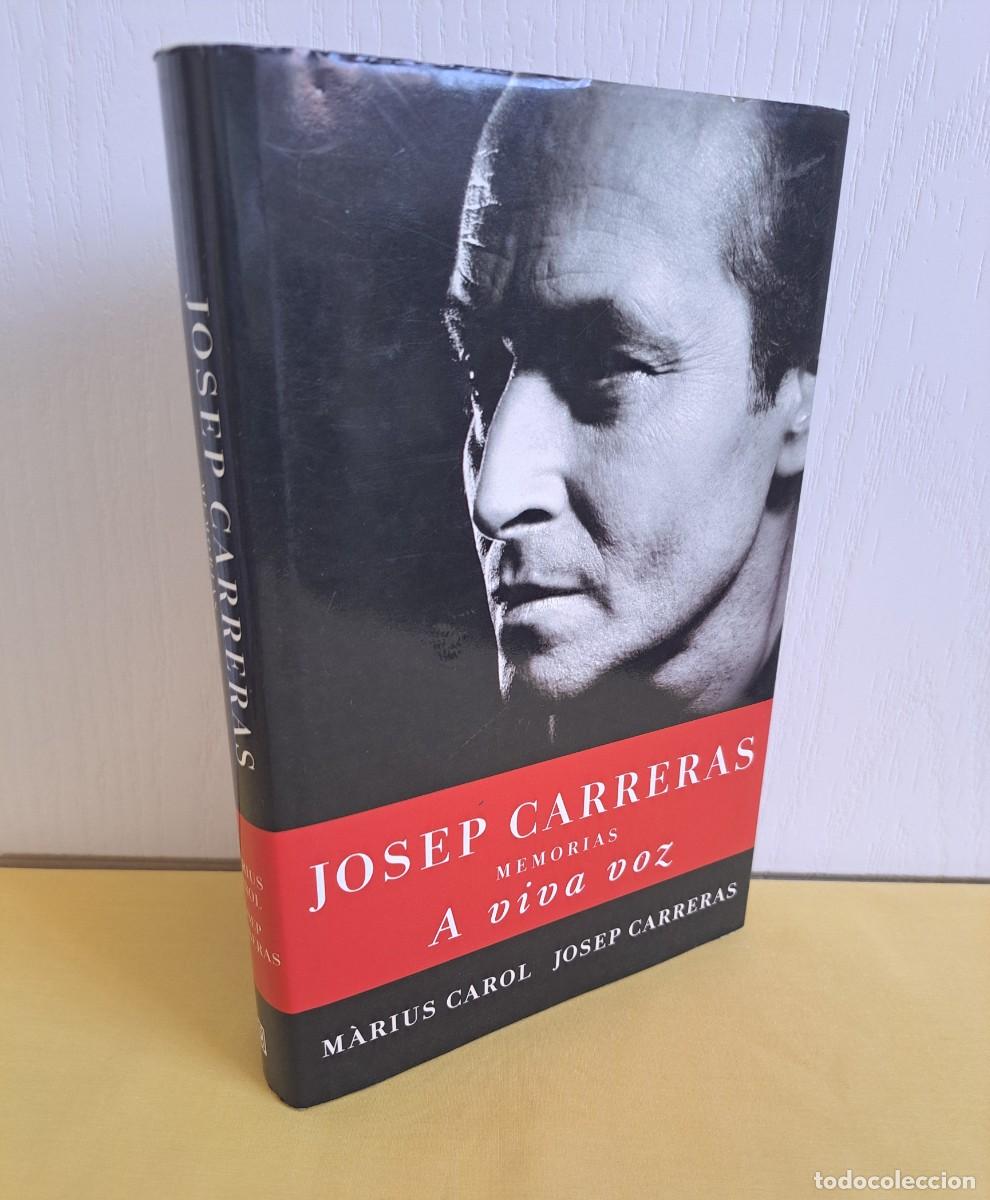 Libros de segunda mano: MARIUS CAROL Y JOSEP CARRERAS - JOSEP CARRERAS - A VIVA VOZ (MEMORIAS) - PLAZA & JANES 2011