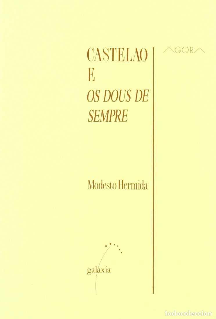 Libros de segunda mano: Castelao e Os Dous de Sempre - Hermida, Modesto - Editorial Galaxia - &Aacute;gora, N&ordm; 3