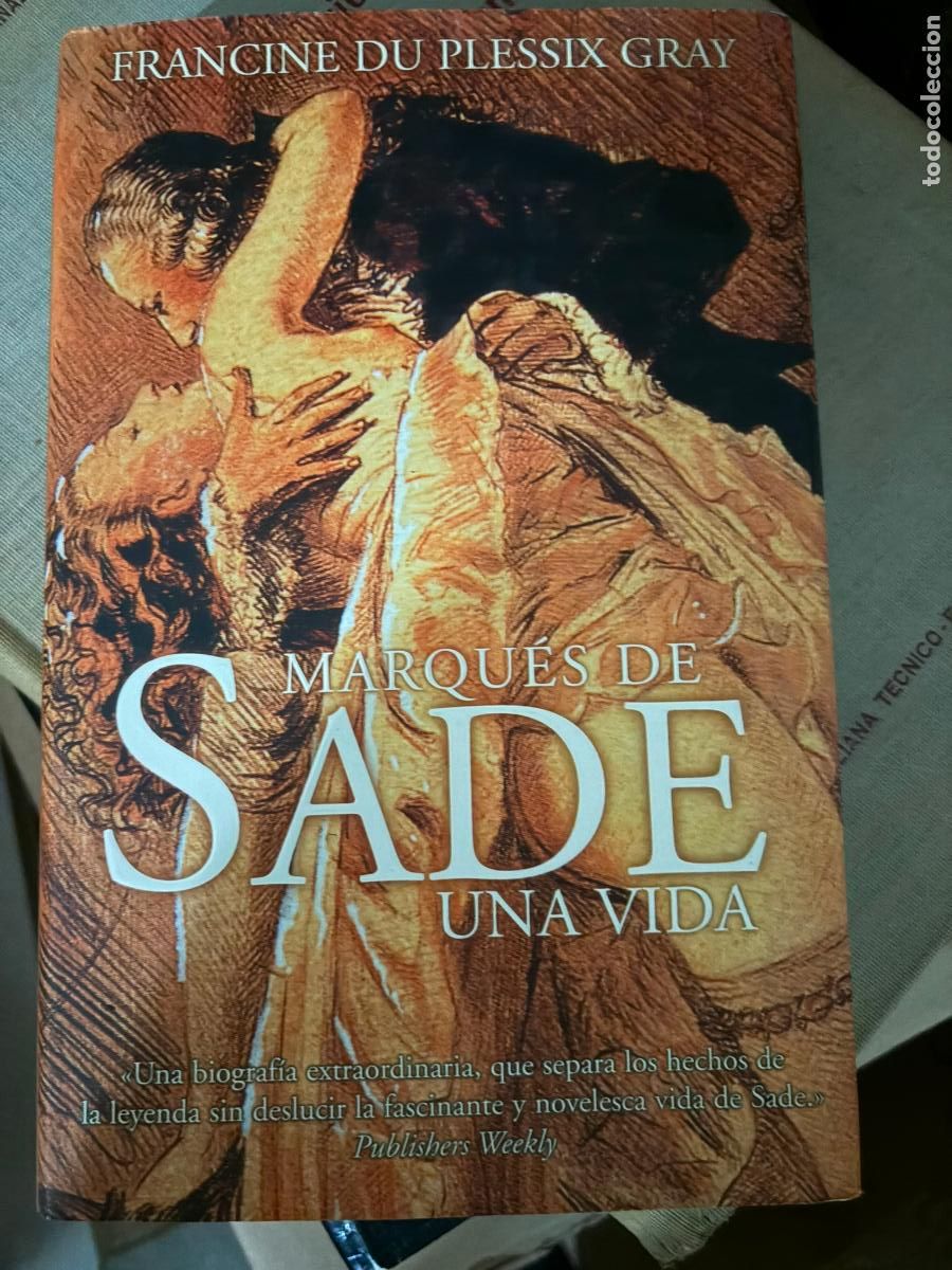 Libros de segunda mano: Francine du Plessix Gray, Marques de Sade una vida
