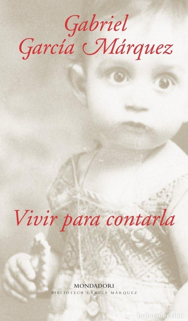 Libros de segunda mano: Vivir para Contarla - Garcia Marquez, gabriel - Literatura Random House - 101101