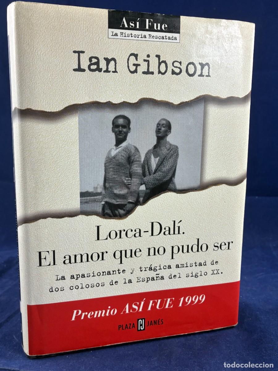 Libros de segunda mano: Lorca-Dal&iacute; Ian Gibson 1999 Plaza & Jan&eacute;s primera edici&oacute;n buen estado. Tapa Dura, fotograf&iacute;as.